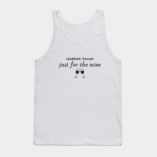 Learning Italian just for the wine Tank Top by mon-